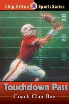 Touchdown Pass (Chip Hilton Sports Series) - Book #1 of the Chip Hilton