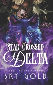 Star Crossed Delta: A Secret Bride Arranged Marriage Shifter Romance