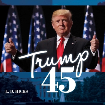 Hardcover Trump 45: America's Greatest President Book