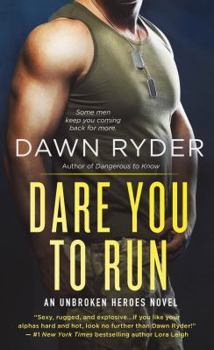 Dare You to Run - Book #2 of the Unbroken Heroes