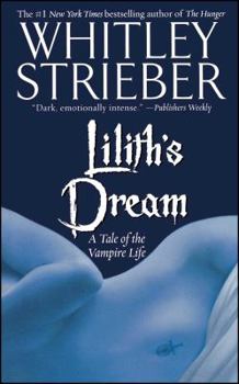 Lilith's Dream : A Tale of the Vampire Life