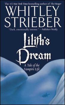 Lilith's Dream : A Tale of the Vampire Life - Book #3 of the Hunger