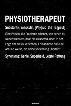 Physiotherapeut Notizbuch: Physiotherapeut Journal DIN A5 liniert 120 Seiten Geschenk