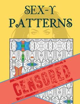 Paperback Sex-y Patterns Adult Coloring Book