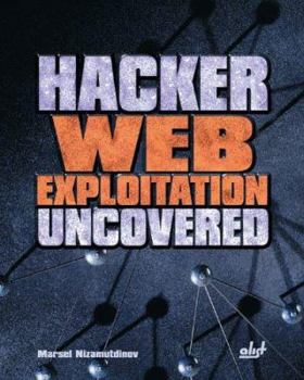 Paperback Hacker Web Exploitation Uncovered [With CDROM] Book