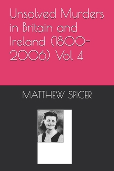 Paperback Unsolved Murders in Britain and Ireland (1800-2006) Vol 4 Book