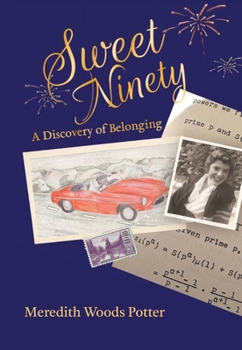 Paperback Sweet Ninety: A Discovery of Belonging Book
