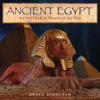 Hardcover Ancient Egypt: A First Look at People of the Nile Book