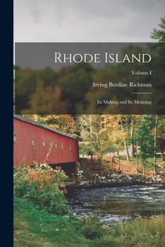 Paperback Rhode Island: Its Making and Its Meaning; Volume I Book