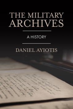 Hardcover The Military Archives: A History Book