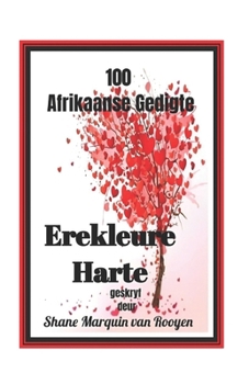 Paperback Erekleure Harte: 100 Afrikaanse Gedigte [Afrikaans] Book