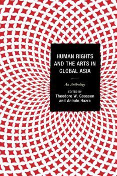Paperback Human Rights and the Arts in Global Asia: An Anthology Book