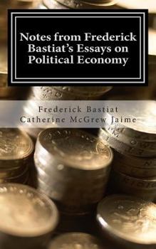 Paperback Notes from Frederick Bastiat's Essays on Political Economy Book