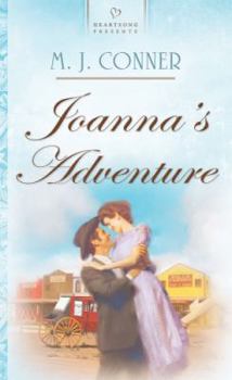 Joanna's Adventure (Kansas Historical Series #2) (Heartsong Presents #779) - Book #3 of the Prairie Hearts