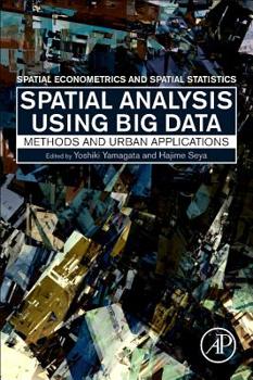 Paperback Spatial Analysis Using Big Data: Methods and Urban Applications Book