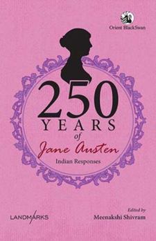 Paperback 250 Years of Jane Austen: Indian Responses Book
