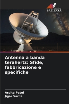 Paperback Antenna a banda terahertz: Sfide, fabbricazione e specifiche [Italian] Book