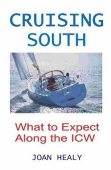 Paperback Cruising South -- What To Expect Along The ICW Book