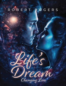 Paperback Life's Dream: Changing Love Book