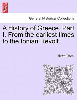 Paperback A History of Greece. Part I. From the earliest times to the Ionian Revolt. Book