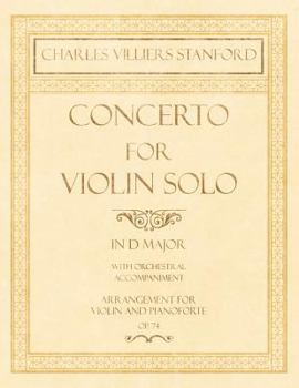 Paperback Concerto for Violin Solo in D Major - With Orchestral Accompaniment - Arrangement for Violin and Pianoforte - Op.74 Book