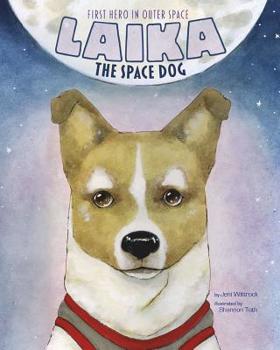 Hardcover Laika the Space Dog: First Hero in Outer Space Book