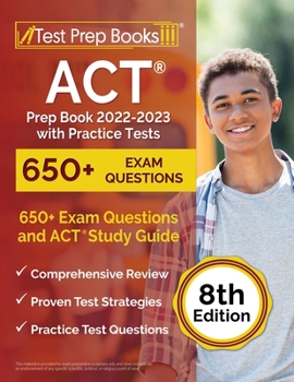 Paperback ACT Prep Book 2022-2023 with Practice Tests: 650+ Exam Questions and ACT Study Guide [8th Edition] Book