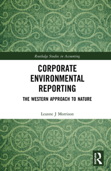 Hardcover Corporate Environmental Reporting: The Western Approach to Nature Book