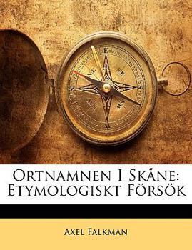 Paperback Ortnamnen I Skane: Etymologiskt Forsok (Danish and English Edition) [Danish] Book