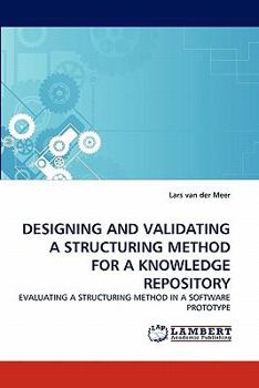 Paperback Designing and Validating a Structuring Method for a Knowledge Repository Book