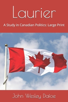 Paperback Laurier: A Study in Canadian Politics: Large Print Book