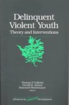 Paperback Delinquent Violent Youth: Theory and Interventions Book