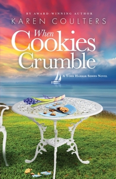 When Cookies Crumble - Book #2 of the York Harbor Series