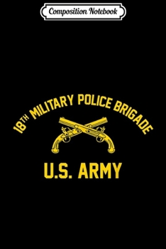 Composition Notebook: 18th Military Police Brigade  Journal/Notebook Blank Lined Ruled 6x9 100 Pages