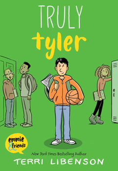 Truly Tyler (Emmie & Friends) - Book #5 of the Emmie & Friends
