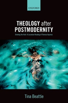 Paperback Theology After Postmodernity: Divining the Void--A Lacanian Reading of Thomas Aquinas Book