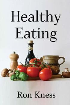 Healthy Eating: Making Smart Food Choices for Health and Longevity