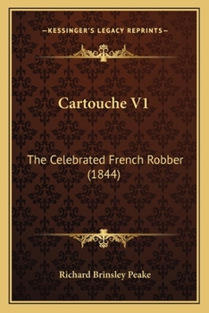 Paperback Cartouche V1: The Celebrated French Robber (1844) Book