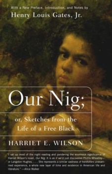 Paperback Our Nig: Or, Sketches from the Life of a Free Black Book