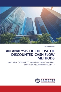 Paperback An Analysis of the Use of Discounted Cash Flow Methods Book