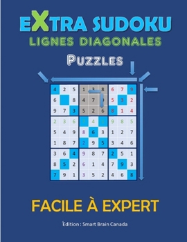 Paperback Extra Sudoku avec lignes diagonales - Larges grilles de Facile à Expert: Solutions incluses - Avec instructions [French] Book
