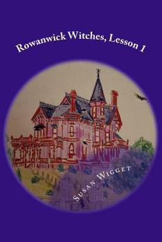 Paperback Rowanwick Witches, Lesson 1: Spells and Enchantments Book