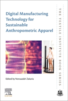 Paperback Digital Manufacturing Technology for Sustainable Anthropometric Apparel Book