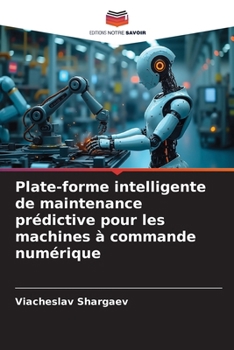 Paperback Plate-forme intelligente de maintenance prédictive pour les machines à commande numérique [French] Book