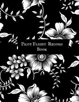 Paperback Pilot Flight Record Book: Pilot Fight Log Flight Crew Record Book Aviation Pilot Logbook Unmanned Aircraft System 8x10in - Paperback Book