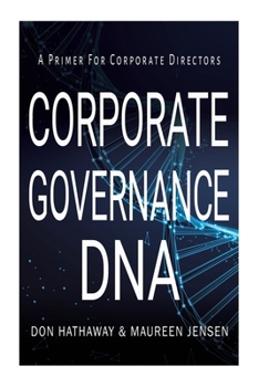 Hardcover Corporate Governance DNA: A primer for Corporate Directors Book
