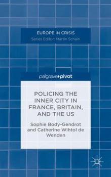 Hardcover Policing the Inner City in France, Britain, and the Us Book