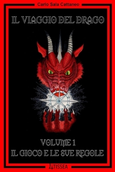 Paperback Il Viaggio del Drago - Volume 1: Il Gioco e le sue Regole [Italian] Book