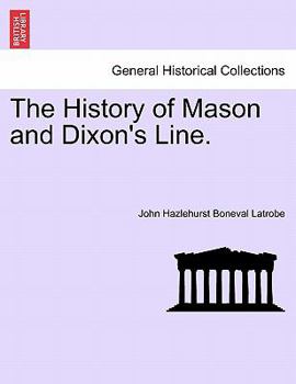 Paperback The History of Mason and Dixon's Line. Book