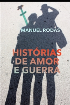 Paperback Histórias de Amor E Guerra [Portuguese] Book